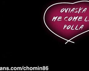 Chomin86 aka chomin86 OnlyFans - @oviaska me come la polla