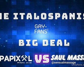 ItaPapiXXL aka itapapixxl OnlyFans - The Italospanish Big Deal PART 1 Daddy loves to fuck massive bulky and hunky boys @sensualmassage