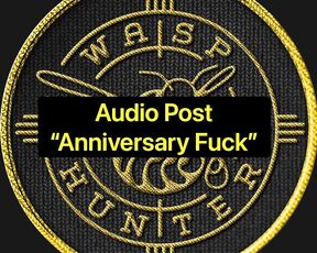 Wasphunter aka wasphunter - 12-15-2021 OnlyFans Video - Part 2 of our Anniversary Fuck with misterwasp Audio Post Headphones ON After fleeing into the