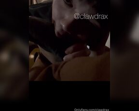 Clawdrax aka clawdrax - 11-29-2023 OnlyFans Video - dick sucking compilation