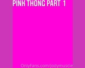 Jodymuscle aka jodymuscle - 08-08-2020 OnlyFans Video - This is part 1 of the pink thong video