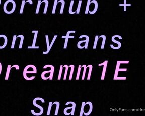 Dreamm1E aka dreamm1e - 04-08-2021 OnlyFans Video - Enjoy