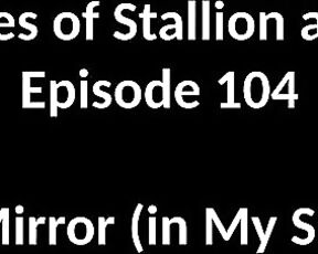 Stallion and Bunny aka stallion_bunny - 10-06-2020 OnlyFans Video - EPISODE 104  BY THE MIRROR, IN MY SNEAKERS7422