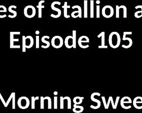 Stallion and Bunny aka stallion_bunny - 10-08-2020 OnlyFans Video - EPISODE 105  GOOD MORNING SWEETHEART10552