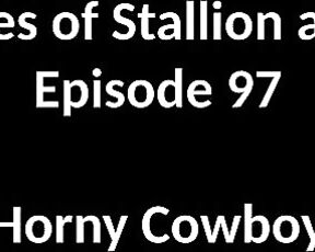 Stallion and Bunny aka stallion_bunny - 09-11-2020 OnlyFans Video - EPISODE 97  HORNY COWBOY10322