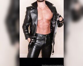 Muscle Leather aka muscleleather - 10-02-2023 OnlyFans Video - Cocky alpha bastard  My leather feels so good  Tips for Leather Master are always