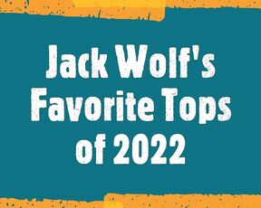 Jack Wolf aka jackwolfxxx - 01-01-2023 OnlyFans Video - JACK WOLFS FAVORITE TOPS OF 2022 londongirthplus afroblackxxx thefullmetaltwunk deepdick10x7 q_tip jasonvarioxxx