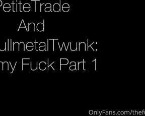 TheFullmetalTwunk aka thefullmetaltwunk - 06-21-2024 OnlyFans Video - Part 1 We fucked so many times and petitetrades pussy was so raw and tender for